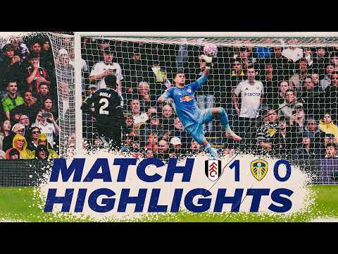 Fulham 1-0 Leeds United | Premier League highlights