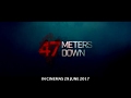 47 Meters Down Teaser Trailer - In Cinemas 29 June