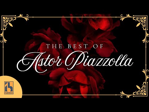 The Best of Astor Piazzolla | Classical & Orchestral Arrangements