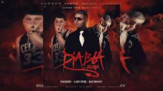 Diabla Remix Farruko Ft. Lary Over &amp; Bad Bunny Trap Latino 2017