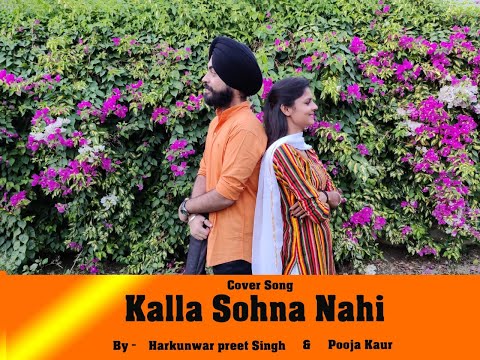 Kalla Sohna Nai ( Cover Song )