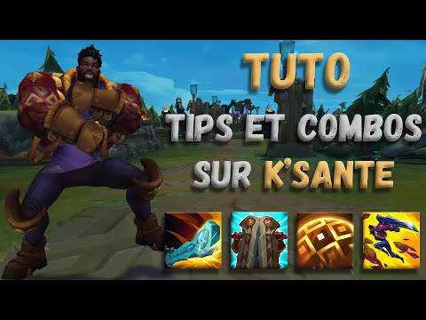TUTO K'SANTÉ FR S13 - TIPS ET COMBOS sur League of Legends