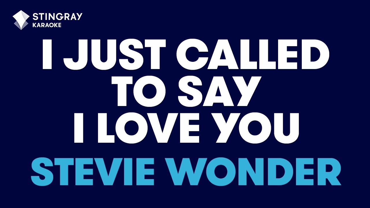 Stevie Wonder - I Just Called To Say I Love You (Karaoke with Lyrics)