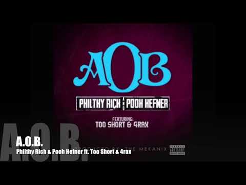 A.O.B. - Philthy rich & Pooh Hefner(Ft. Too Short & 4rax)