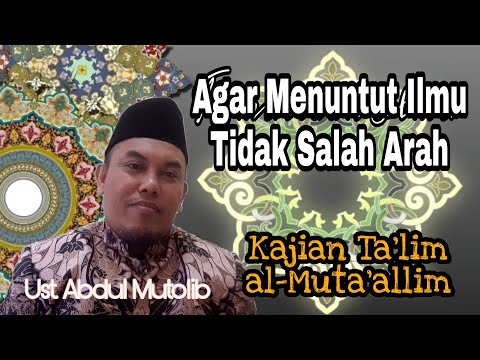 Memahami Esensi Ilmu (Kajian Ta'lim Al Muta'allim)