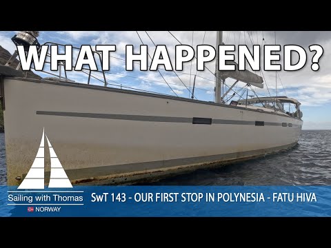 SAILING ACROSS ENDLESS OCEAN TO OUR FIRST STOP IN POLYNESIA - SwT 143