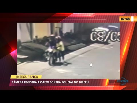 Câmera registra assalto contra policial no Dirceu 10 05 2021