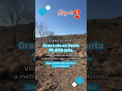Gran Lote 19400 mts en Villa Ciudad de América, Lago Los Molinos, Córdoba.