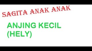 Download lagu Hely (anjing kecil) - Sagita Anak anak mp3