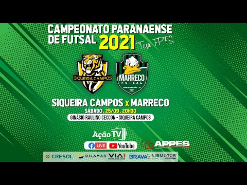 SIQUEIRA CAMPOS X MARRECO - Paranaense de Futsal 2021 - Classificatória Taça FPFS (25/09)