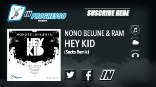 Nono Belune & RAM - Hey Kid (Socko Remix)