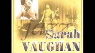 Sarah Vaughan - When Sunny Gets Blue &amp; The Man I Love