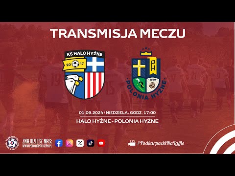 🔴[NA ŻYWO] DERBY: HALO HYŻNE - POLONIA HYŻNE | Klasa B Rzeszów | 2024-09-01, godz. 17]