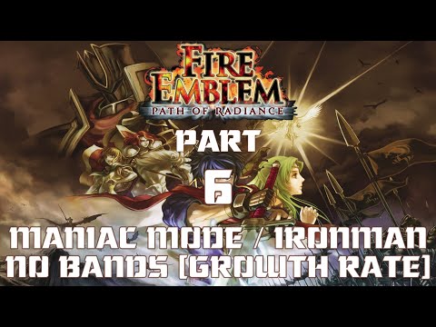 Fire Emblem 9: Path Of Radiance, Maniac Mode/Ironman/No Bands [Growth Rate] PART 6