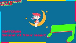 [VOSTFR] SMTOWN X Steve Barakatt - Sound of Your Heart (너의 목소리) (Lyrics ROM / HAN + Color coded)