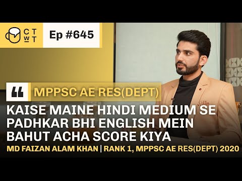 CTwT E645 - MPPSC AE (RES DEPT) 2020 Topper Mohd Faizan Alam Khan Rank 1 | First Attempt