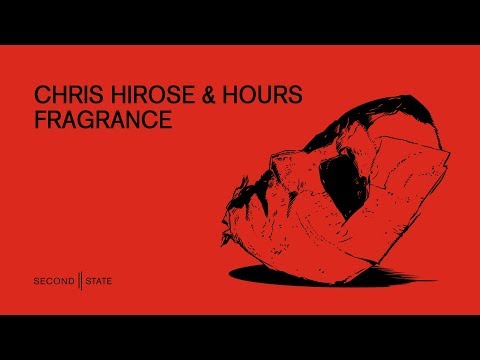 Chris Hirose & HOURS - Encens
