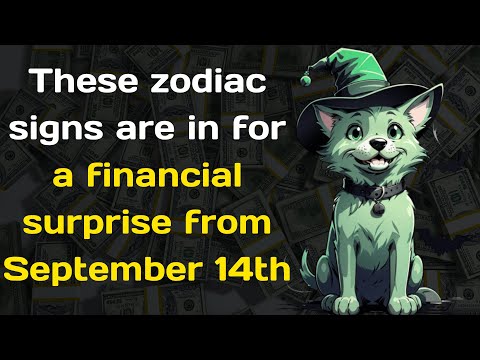 These zodiac signs are in for a financial surprise from September 14th