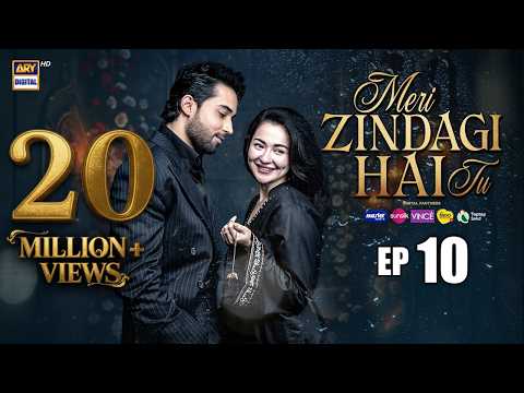Meri Zindagi Hai Tu Episode 10
