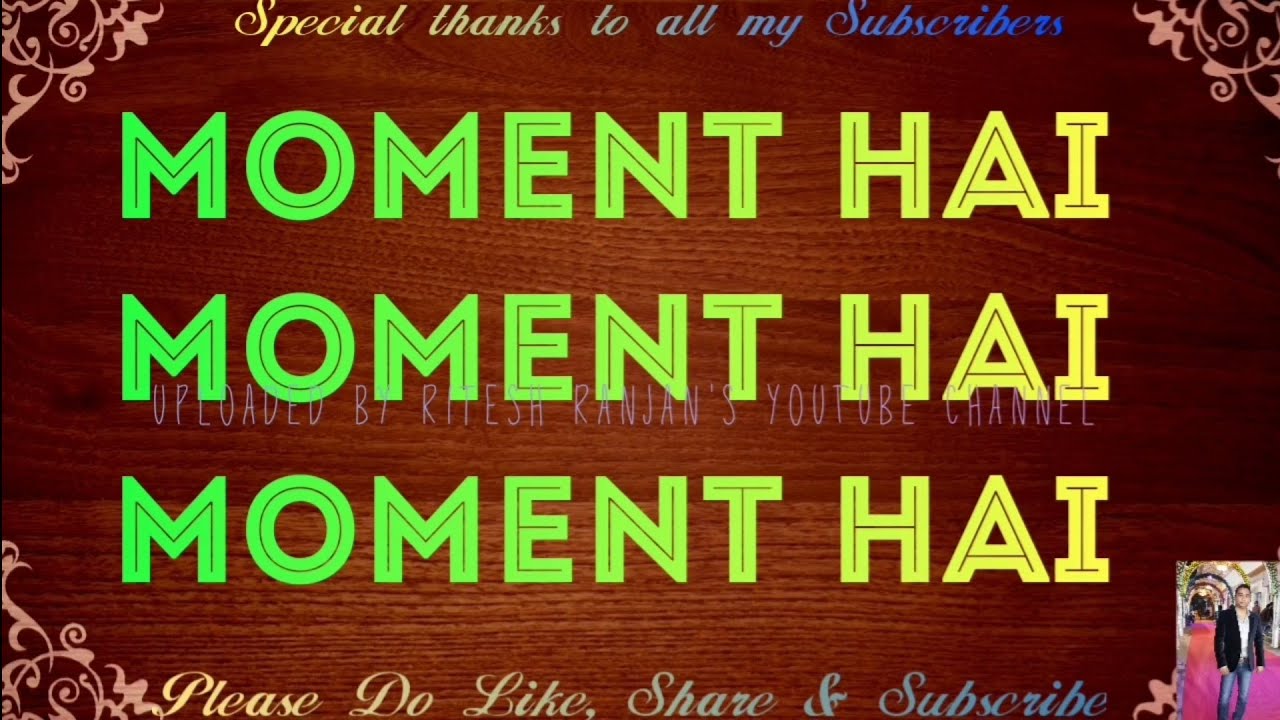 Moment Hai Lyrics – King Rocco