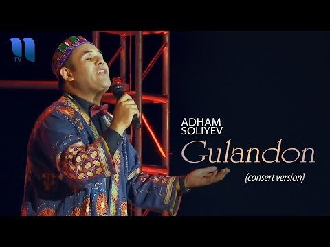 Adham Soliyev - Gulandon | Адхам Солиев - Гуландон (concert version)