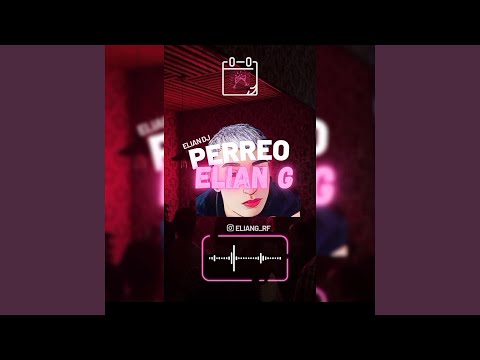 PERREO ELIAN G