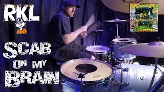 Scab On My Brain - RKL | DRUM COVER