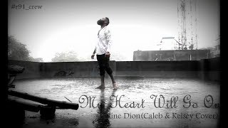 My Heart Will Go On (Titanic Theme Song) -Celine Dion|(Caleb &amp; Kelsey Cover)|dance cover|