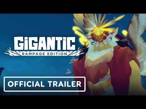 Gigantic: Rampage Edition - Official Launch Trailer