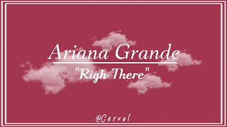 Ariana Grande • Right There || Sub Español + lyrics (Live Yours Truly: 10th Anniversary)