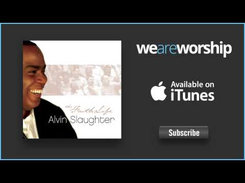 Alvin Slaughter - Lord I Run to You