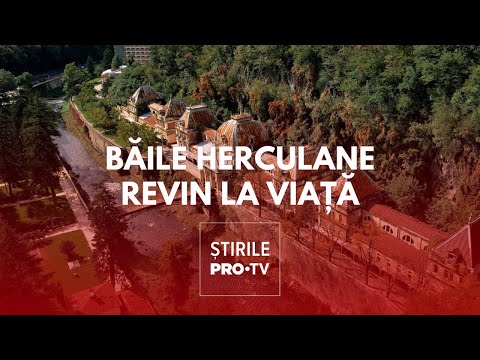 Băile Herculane revin la viață după ani de uitare