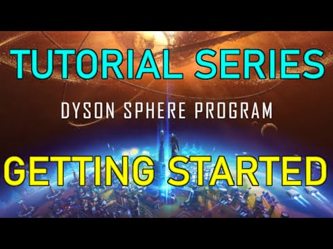 GETTING STARTED - Dyson Sphere Program Tutorial Guide Ep 01