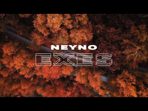 NEYNO - EXES (OFFICIAL 4K VIDEO)