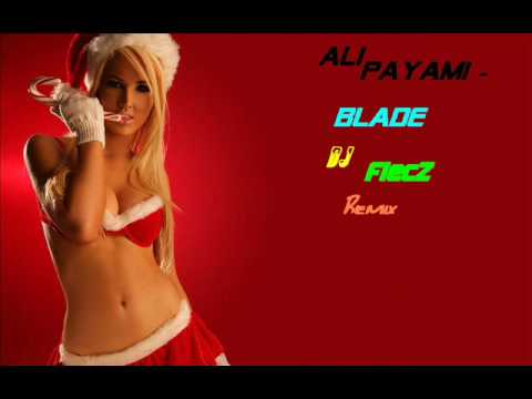Ali Payami - Blade Dj FLecZ Remixx