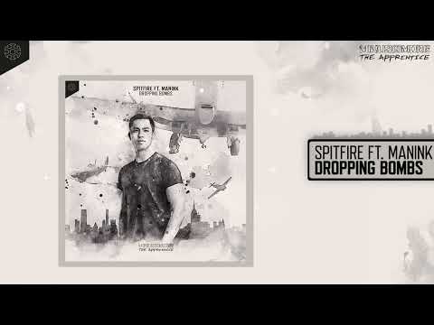 Spitfire - Dropping Bombs ft. Manink