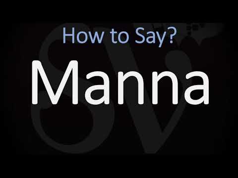 How to Pronounce Manna? (CORRECTLY)