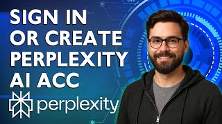 How To Sign In Or Create Perplexity Ai Account [2026 Guide]