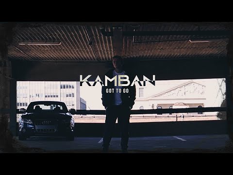 Kamban - Got to Go (Official Music Video)