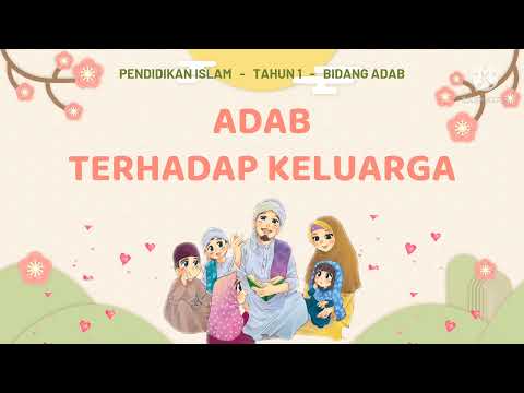 ADAB TERHADAP KELUARGA TAHUN 1
