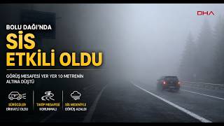 Bolu Dağı’nda Sis Etkili Oldu