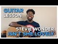 Guitar Lesson + Tutorial // Isn't She Lovely - Stevie Wonder