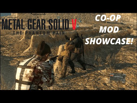 Metal Gear Solid V: Co-Op Mod Showcase! The BEST MGSV MOD EVER! Insane + Funny Co-op Madness! Day 1
