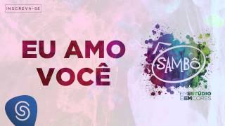 Eu Amo Você Music Video