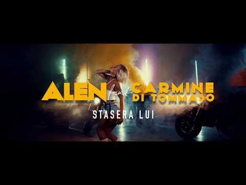 Alen ft Carmine di Tommaso " Stasera lui " (Video Ufficiale)