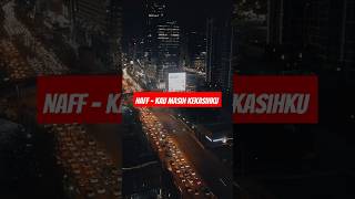 Download lagu Naff - Kau Masih Kekasihku #naff #kaumasihkekasihku #music #videolirik #videolyrics #story mp3