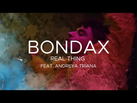 BONDAX - Real Thing (feat. Andreya Triana) - Official Video