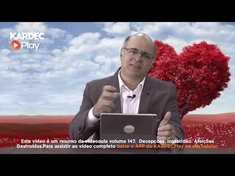 Aula 147 - Decepções. Ingratidão . Afeições Destruída - O Livro dos Espíritos - Allan Kardec