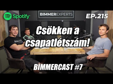 Bimmer Experts - Bimmercast #7, Ep.215 - Csökken a csapat létszáma! / Kérdezz - felelek