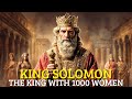 The Story Of King Solomon The King Man Who Had 1000 Women Bible Stories